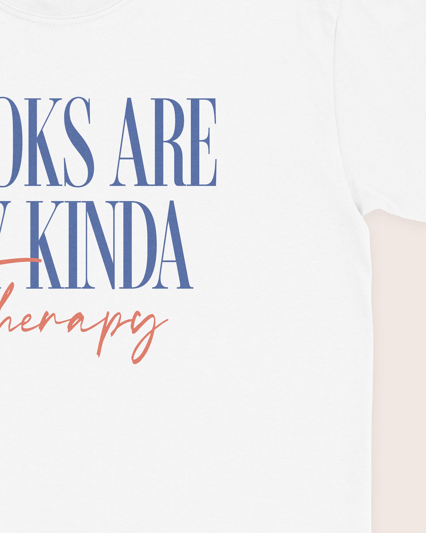 Books Are My Kinda Therapy T‑Shirt
