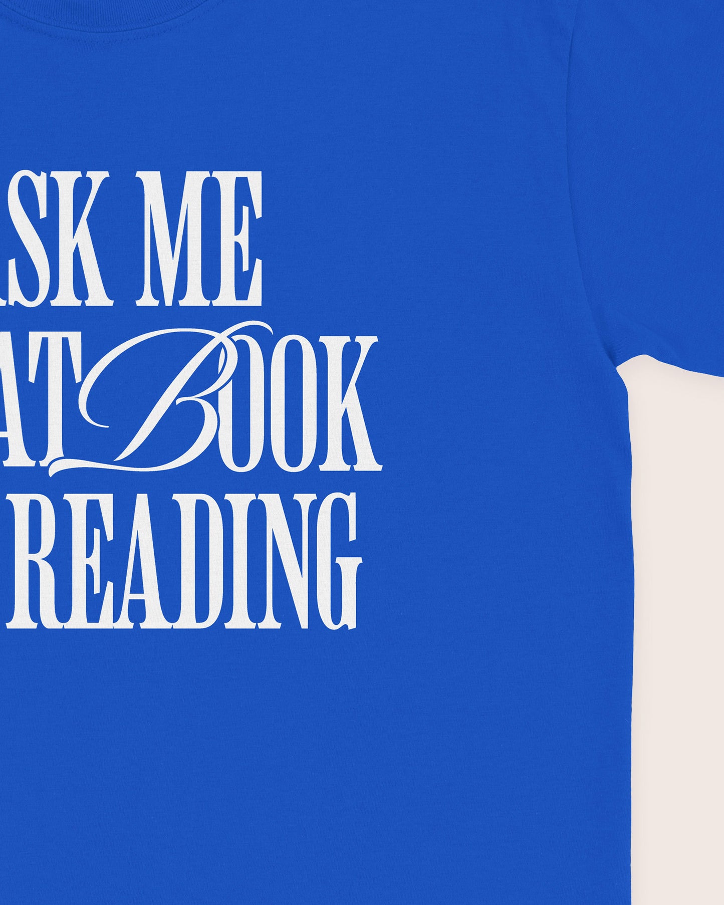 Ask Me What Book I'm Reading T‑Shirt