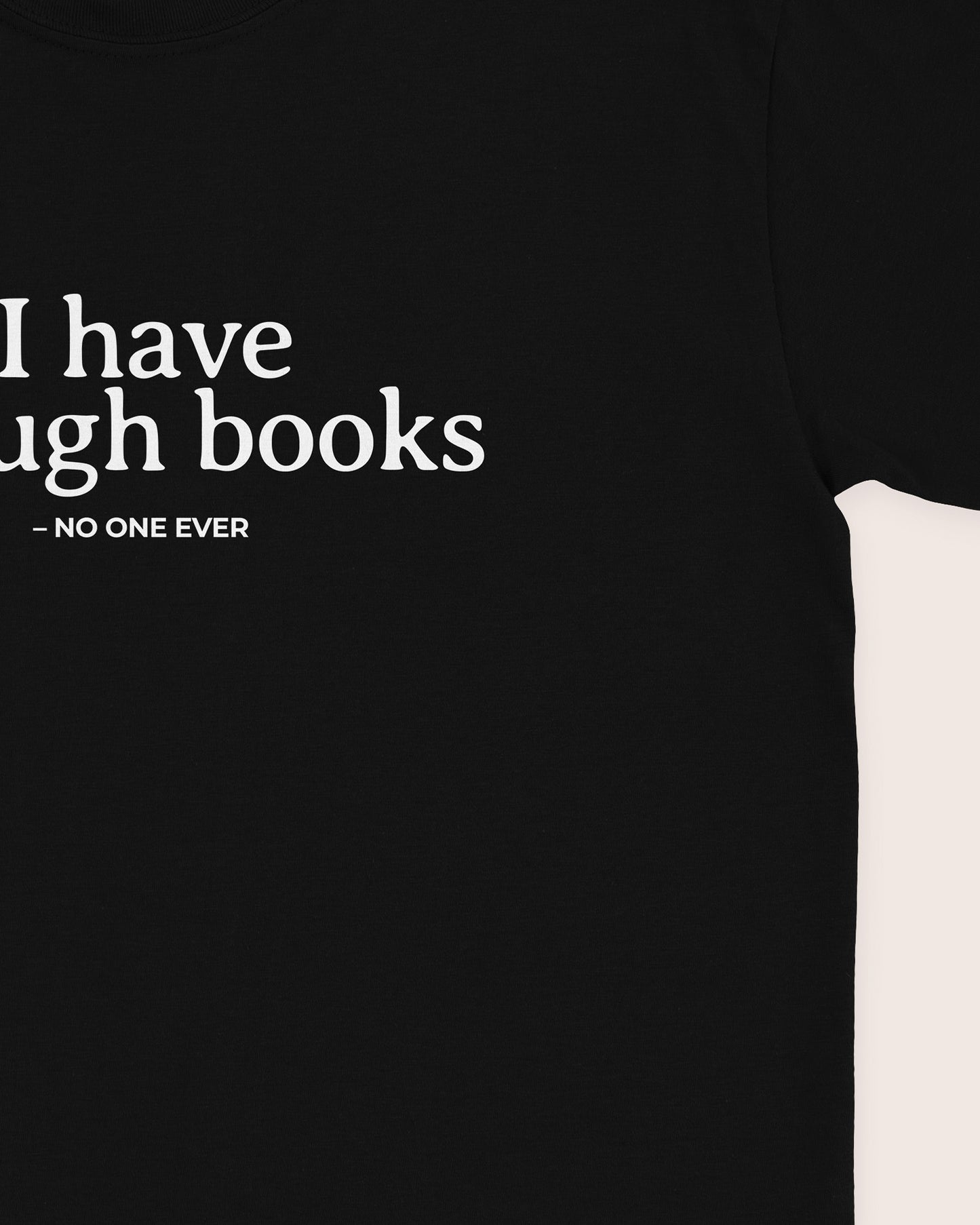 I Have Enough Books T‑Shirt