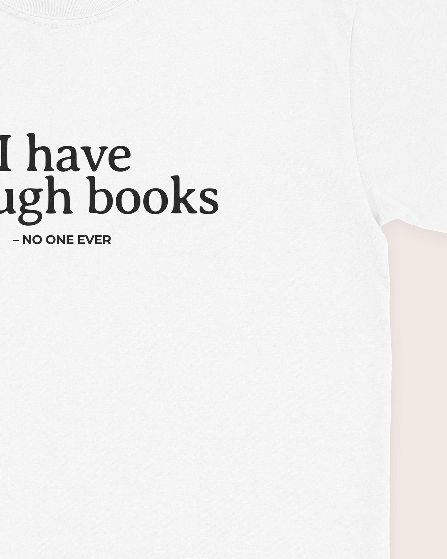 I Have Enough Books T‑Shirt