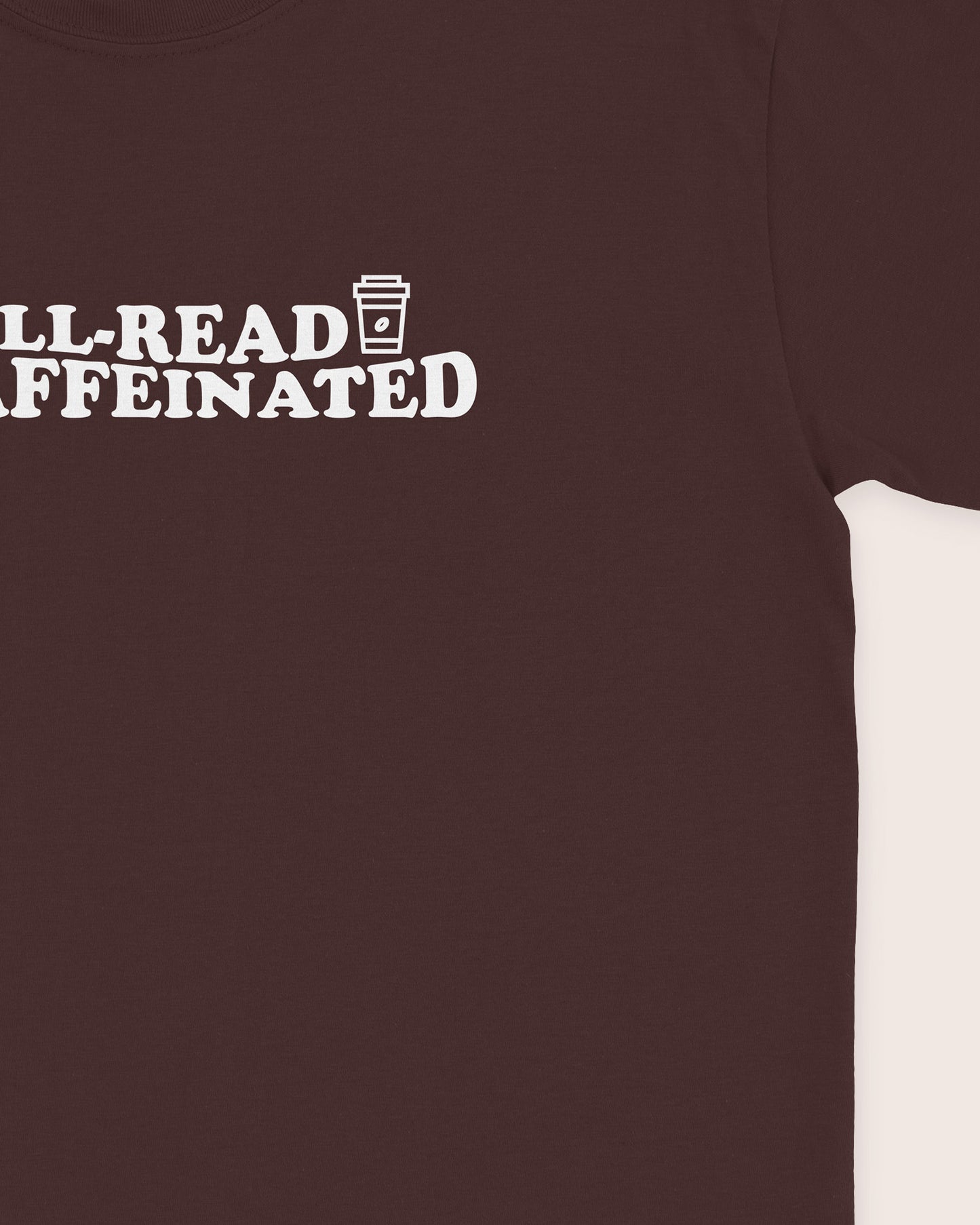 Well Read And Caffeinated T‑Shirt