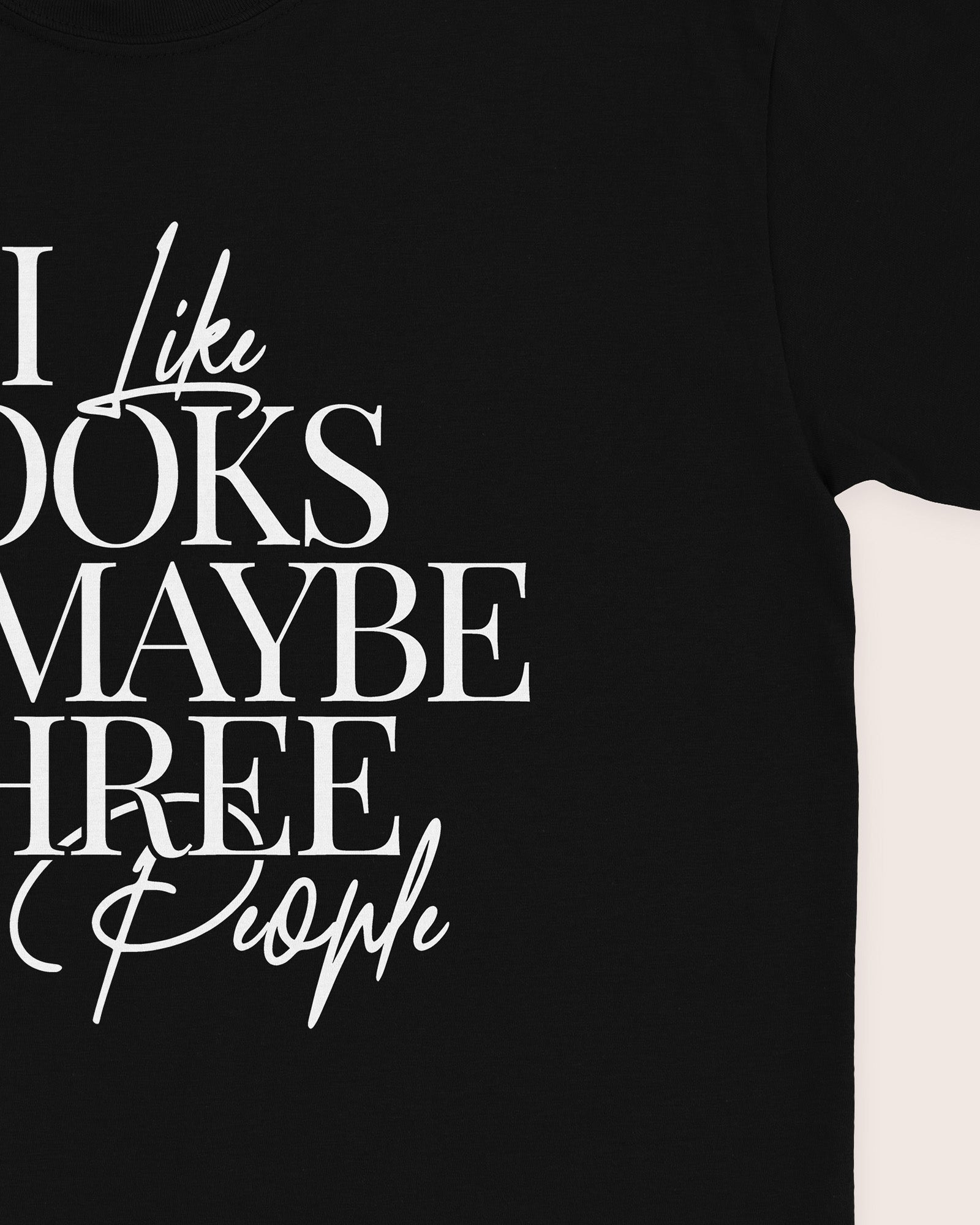 I Like Books And Maybe Three People T‑Shirt