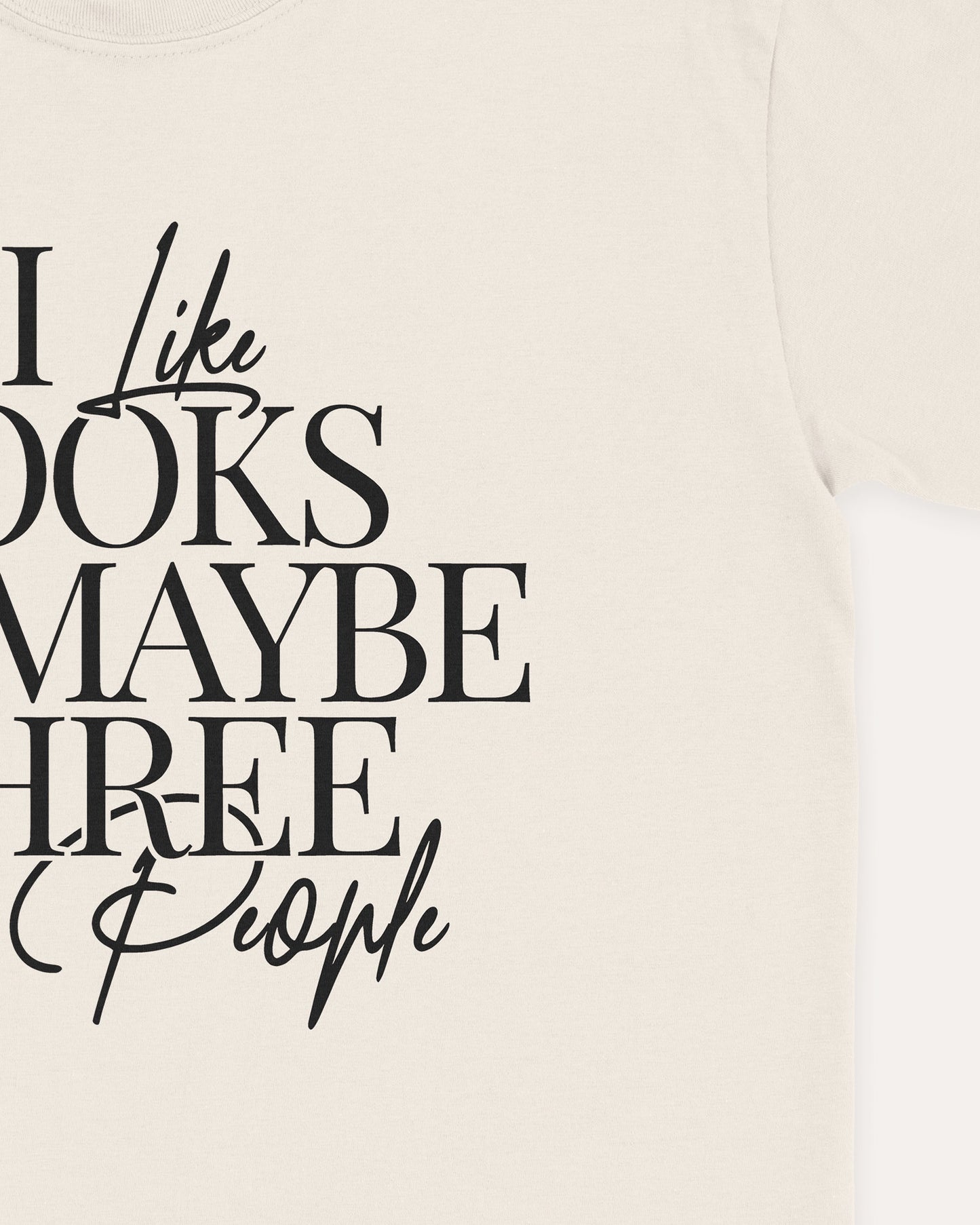 I Like Books And Maybe Three People T‑Shirt