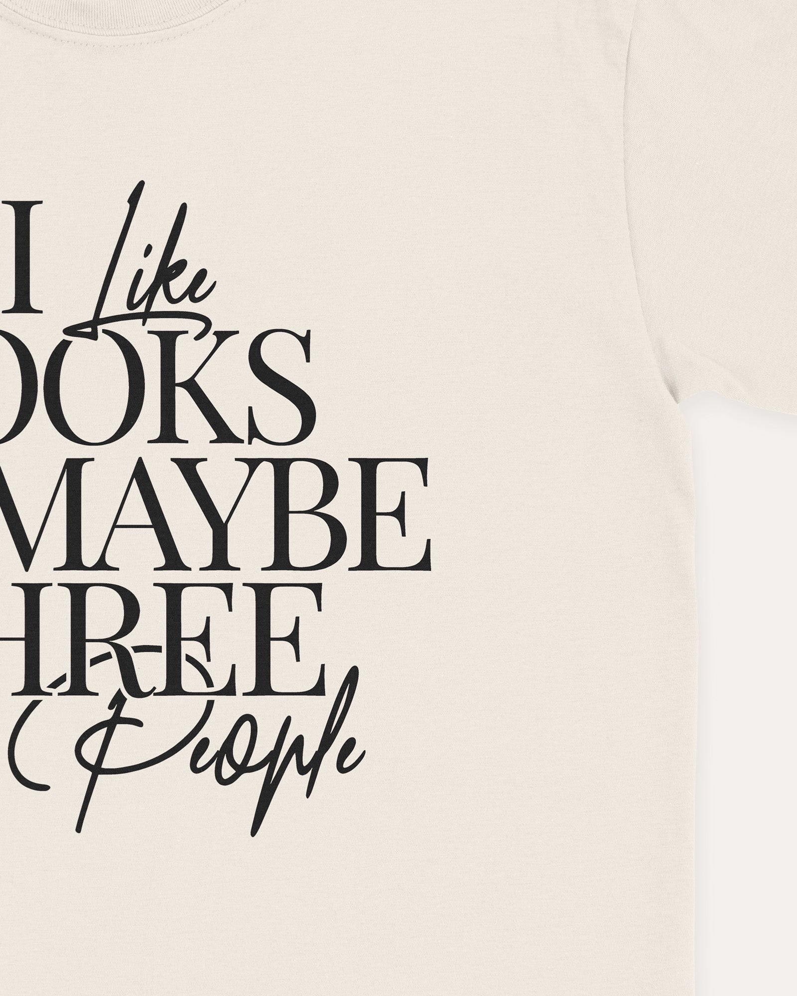I Like Books And Maybe Three People T‑Shirt