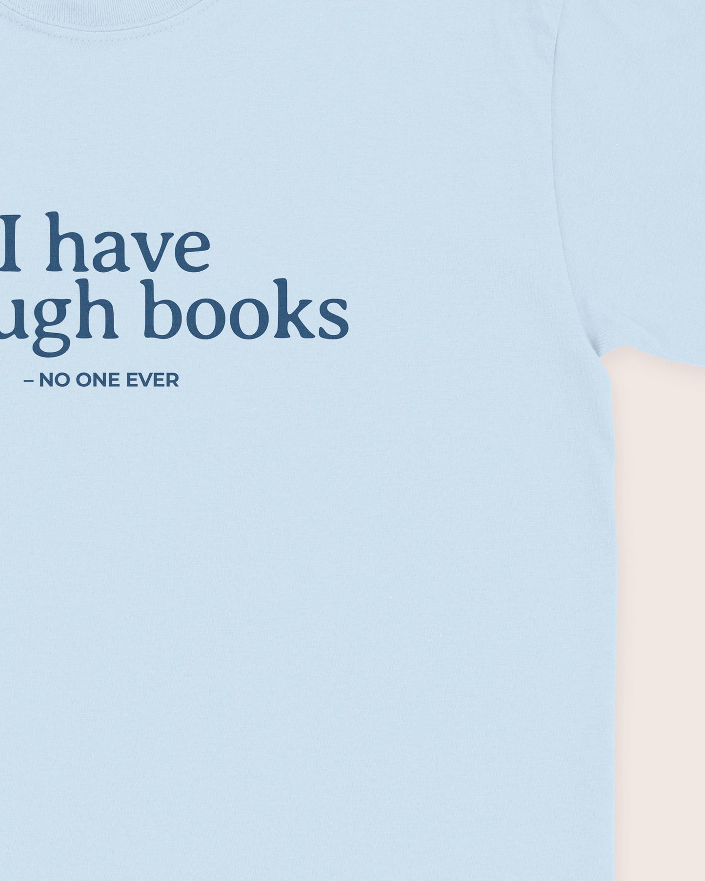 I Have Enough Books T‑Shirt