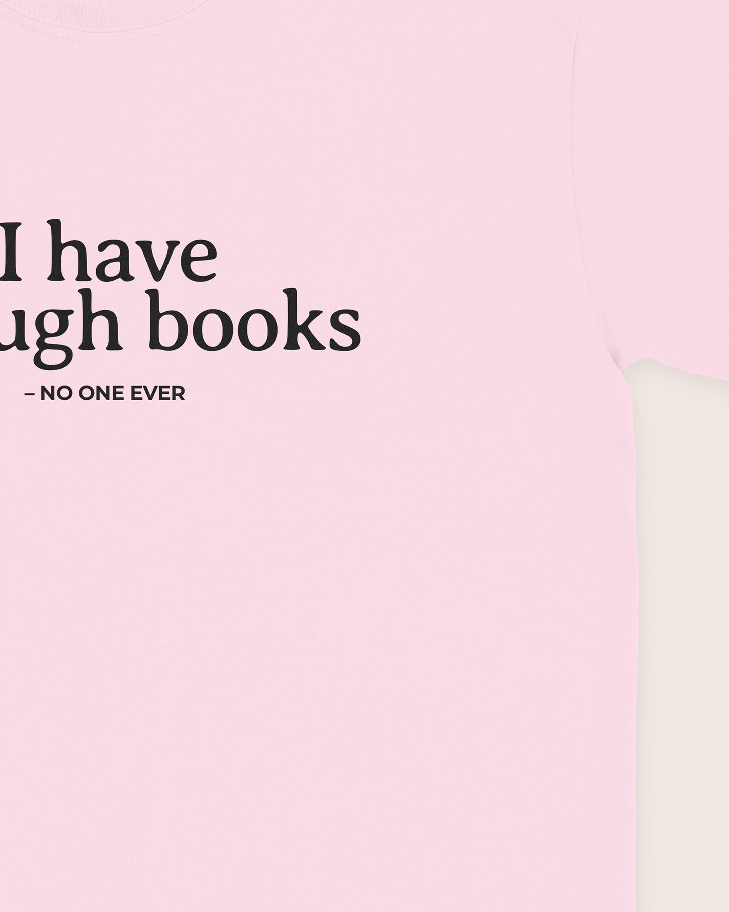 I Have Enough Books T‑Shirt
