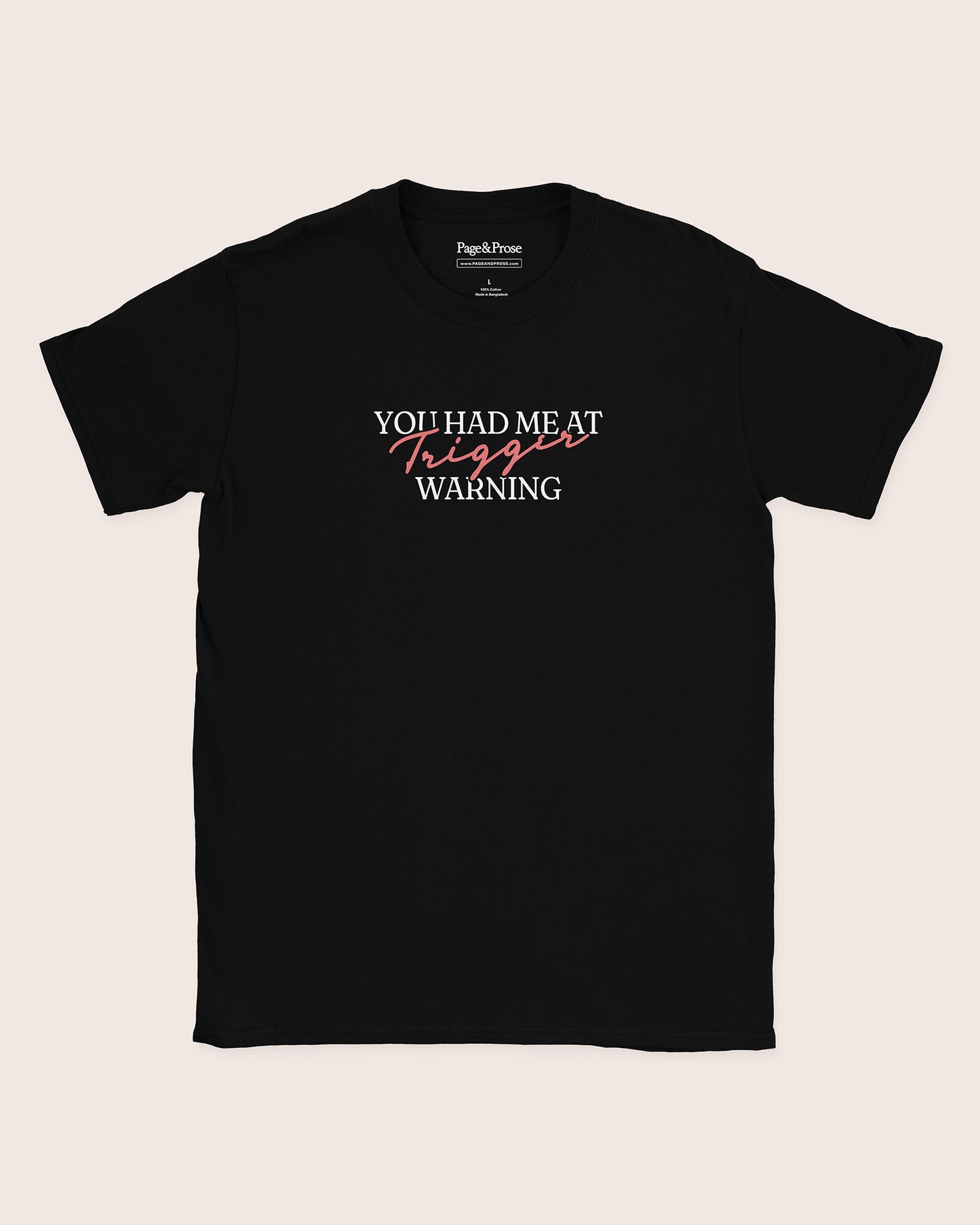 You Had Me At Trigger Warning T‑Shirt