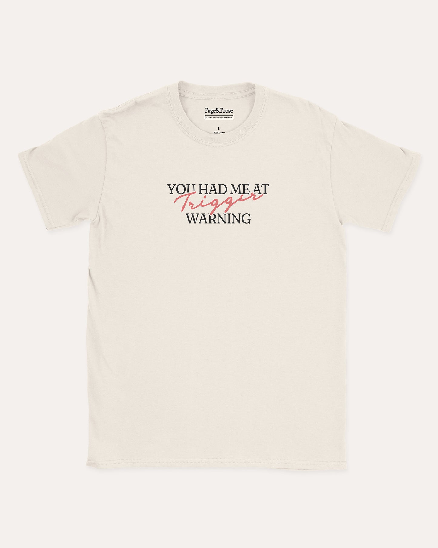 You Had Me At Trigger Warning T‑Shirt