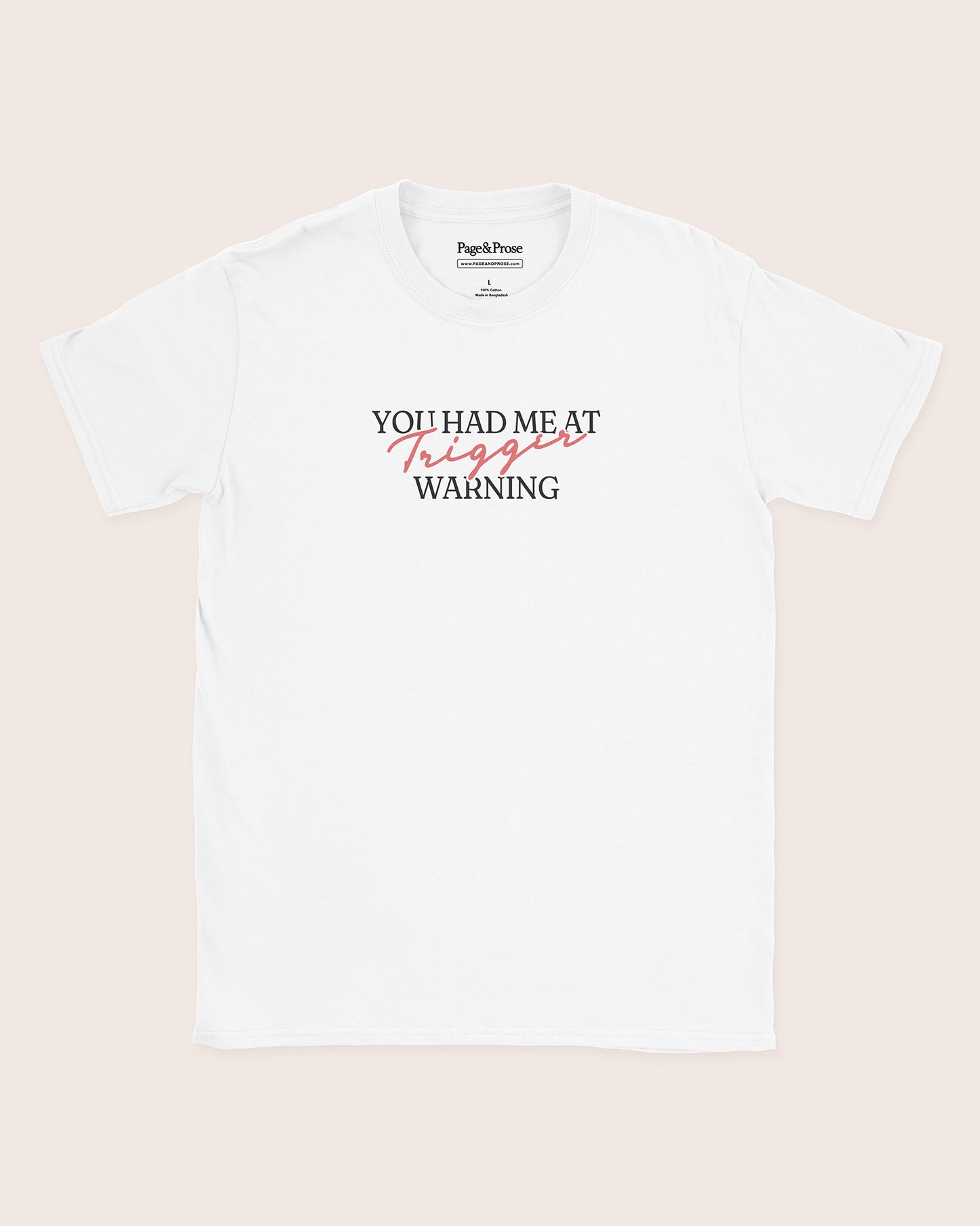 You Had Me At Trigger Warning T‑Shirt