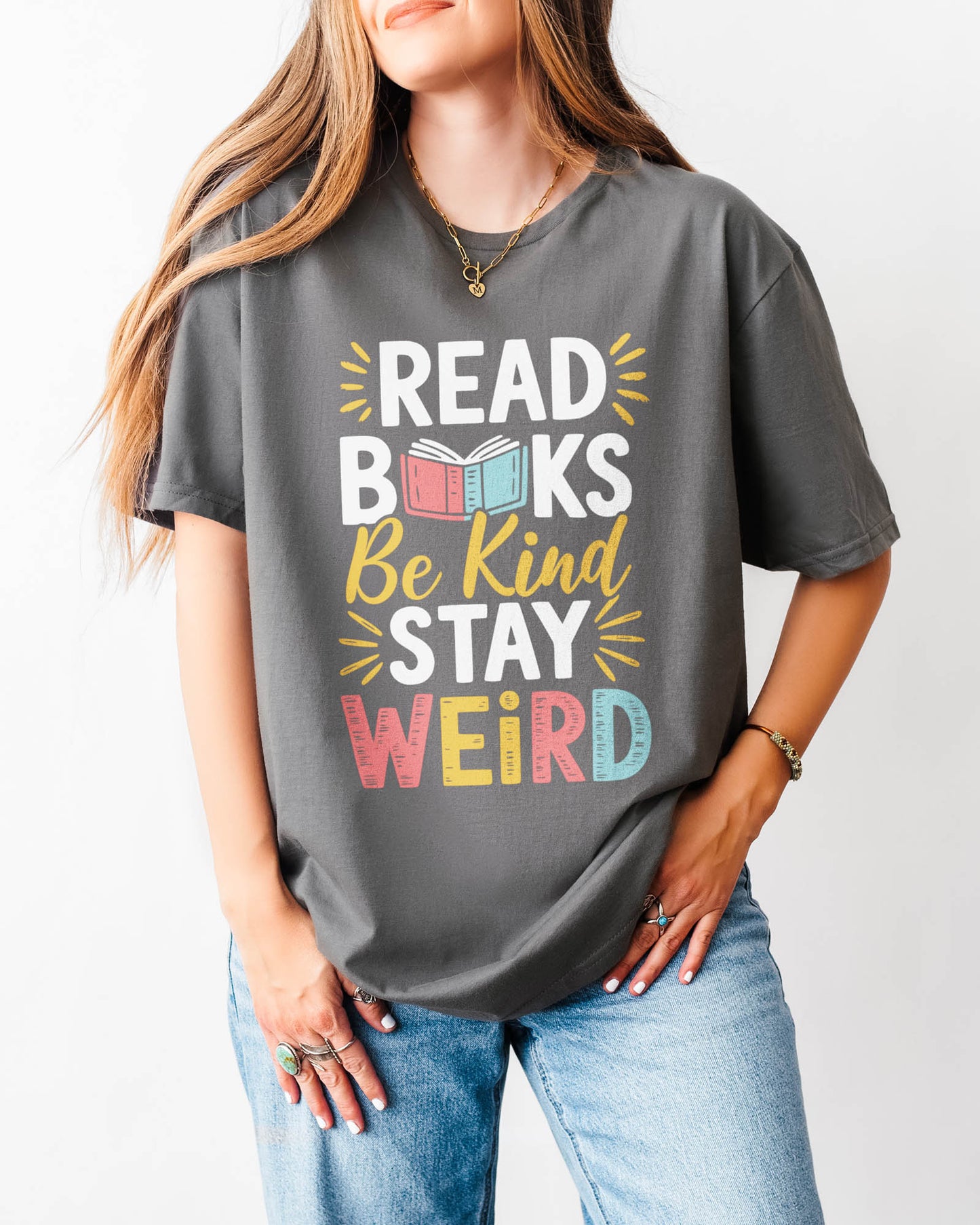 Read Books. Be Kind. Stay Weird T‑Shirt Charcoal