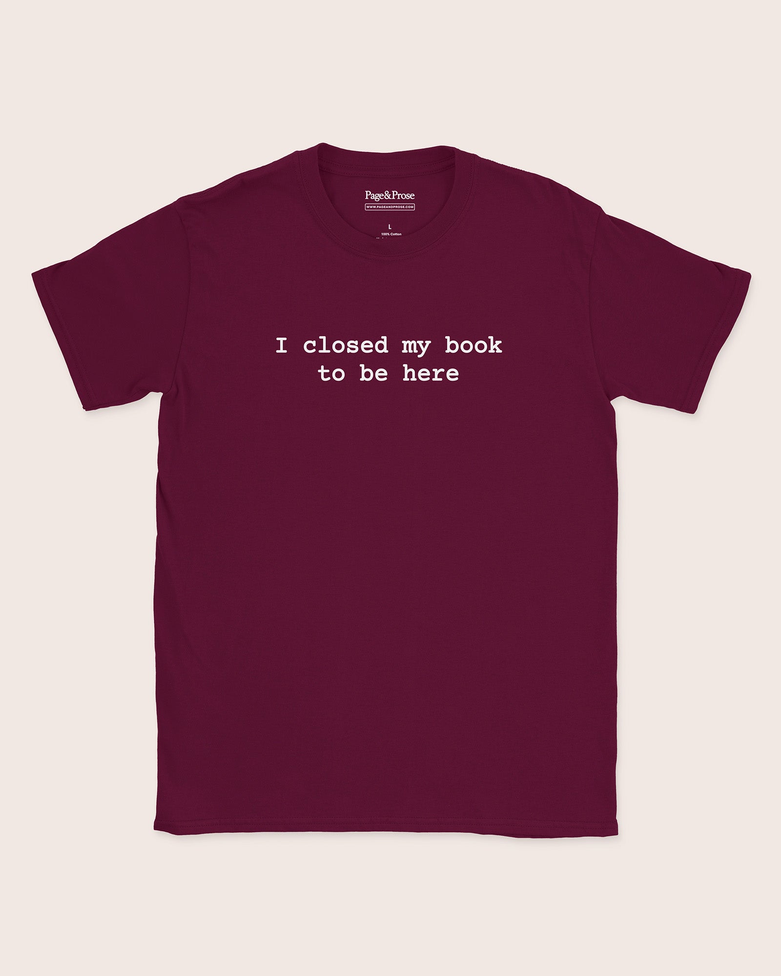 I Closed My Book To Be Here T‑Shirt