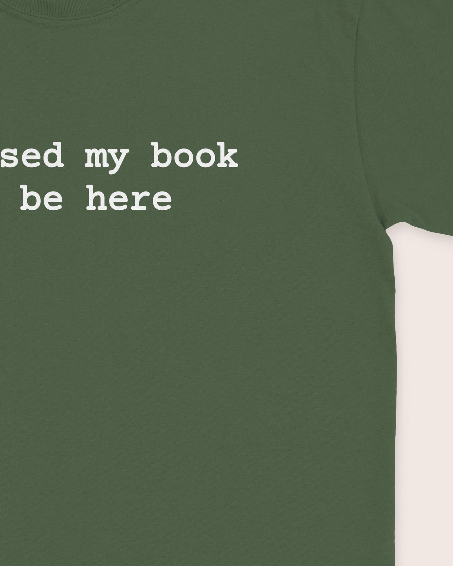 I Closed My Book To Be Here T‑Shirt