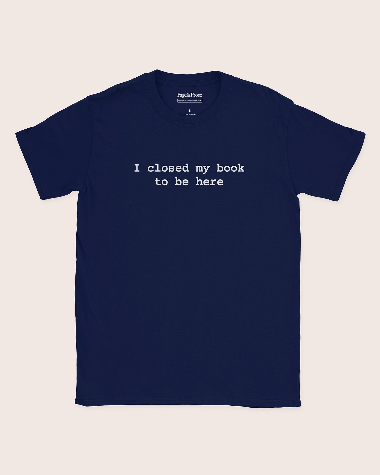 I Closed My Book To Be Here T‑Shirt