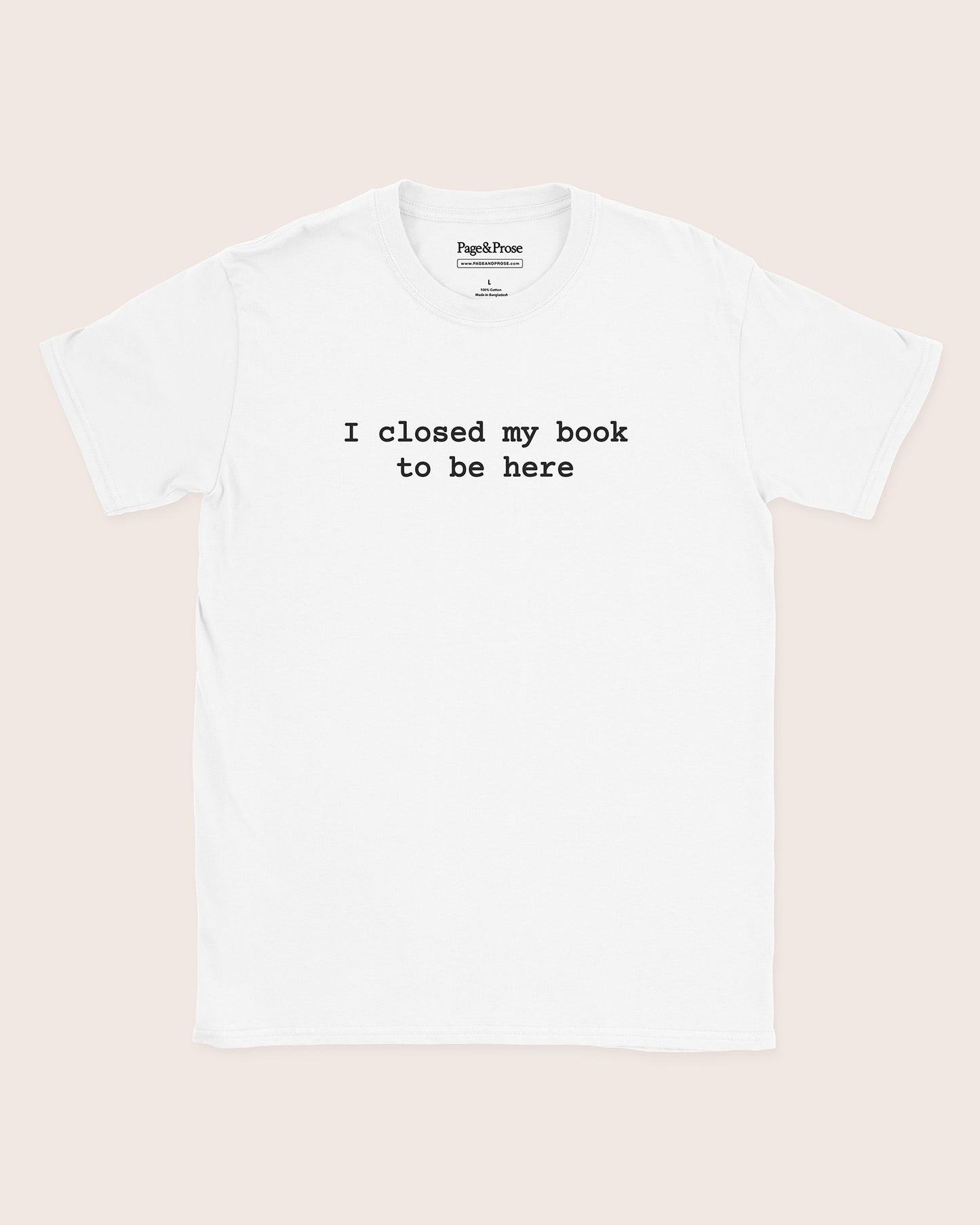 I Closed My Book To Be Here T‑Shirt