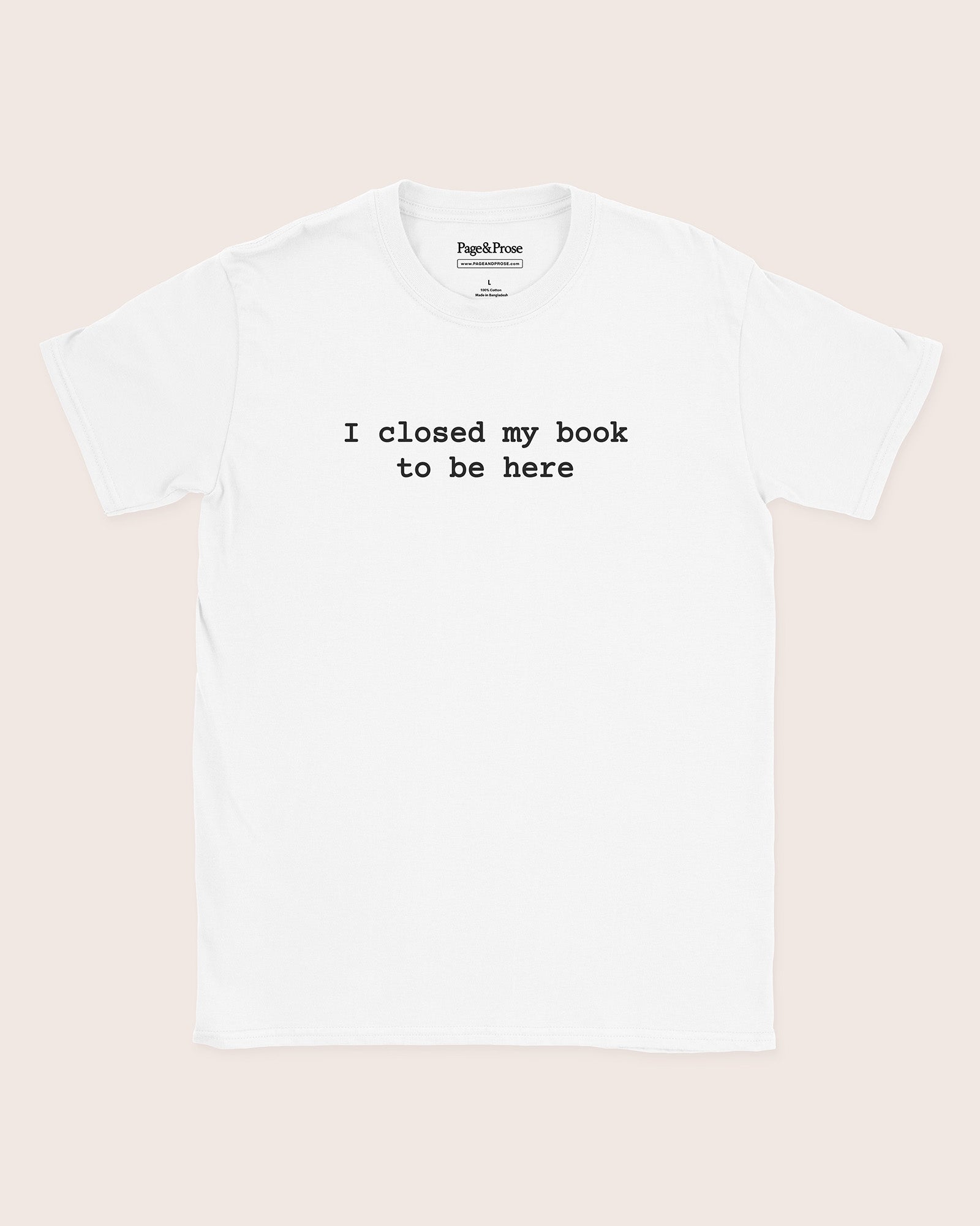 I Closed My Book To Be Here T‑Shirt
