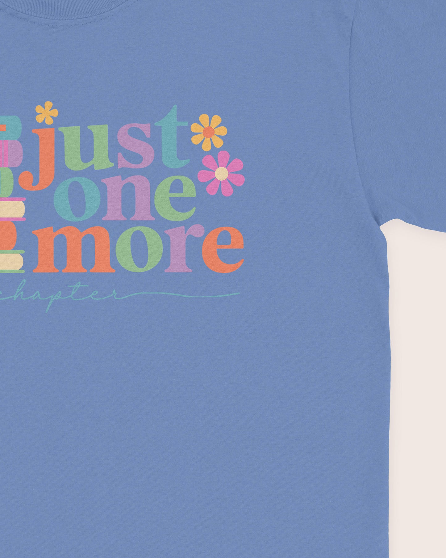 Just One More Chapter Books Script T‑Shirt