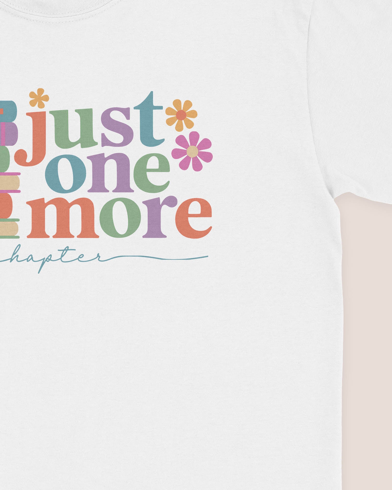 Just One More Chapter Books Script T‑Shirt