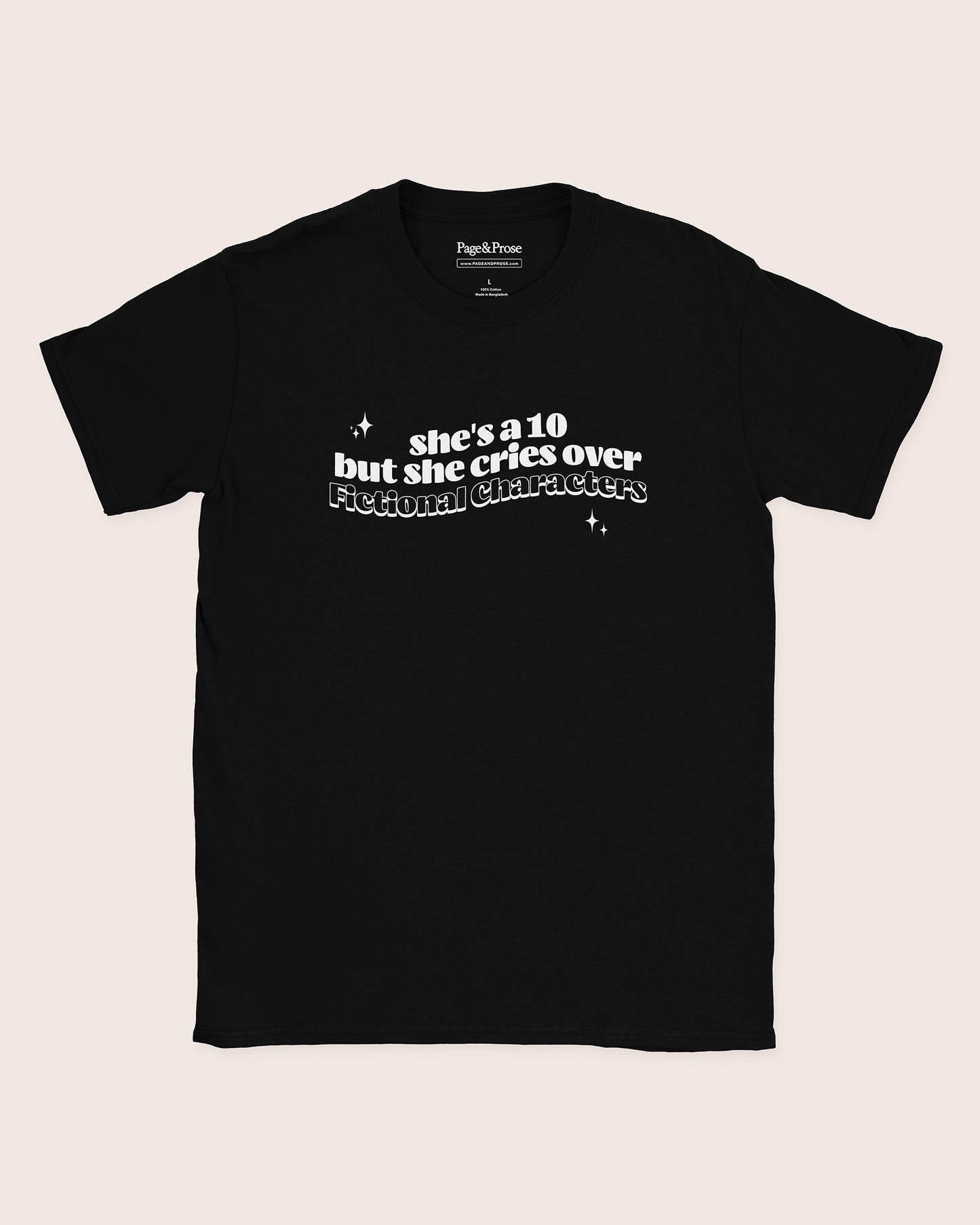She's A 10 But She Cries Over Fictional Characters T‑Shirt