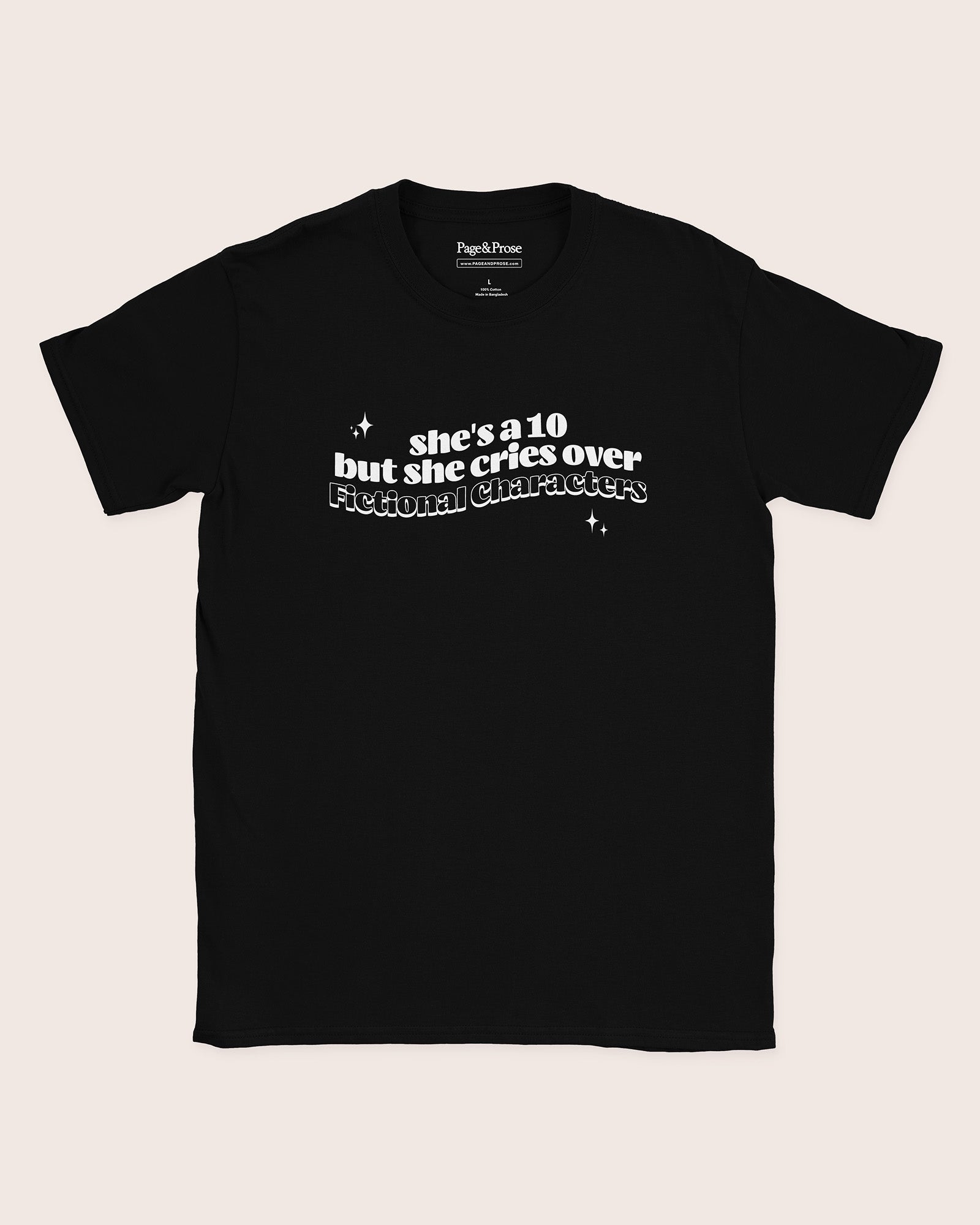 She's A 10 But She Cries Over Fictional Characters T‑Shirt
