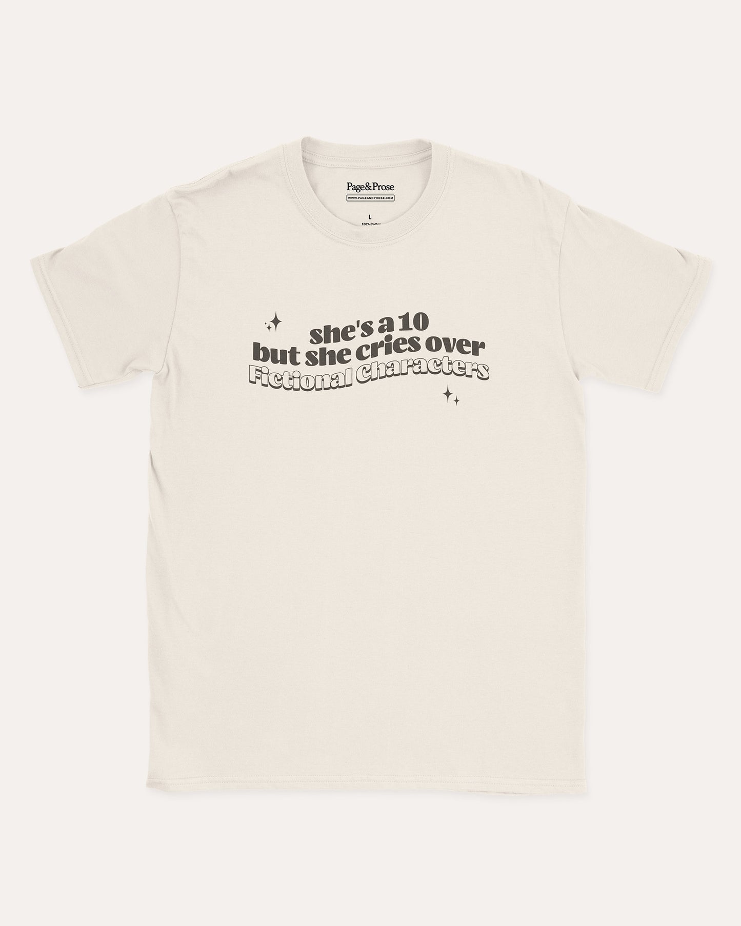 She's A 10 But She Cries Over Fictional Characters T‑Shirt