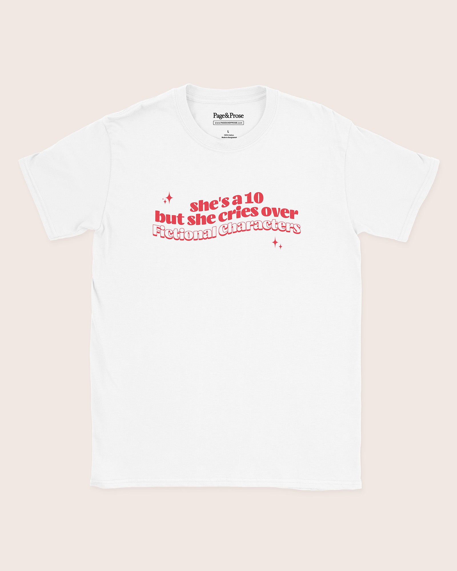 She's A 10 But She Cries Over Fictional Characters T‑Shirt
