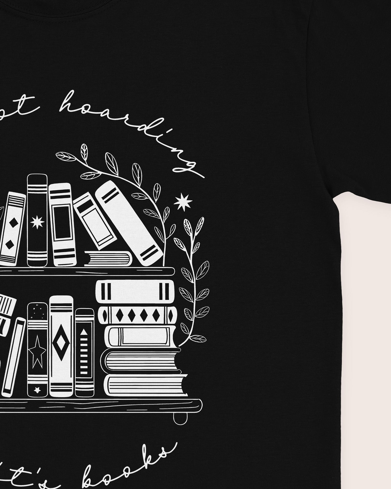 It's Not Hoarding If It's Books T‑Shirt