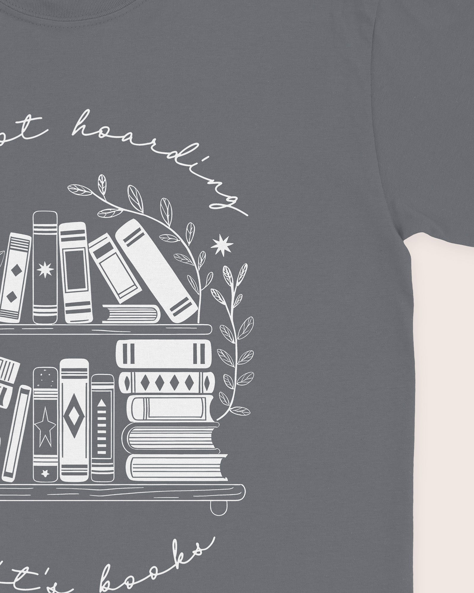 It's Not Hoarding If It's Books T‑Shirt