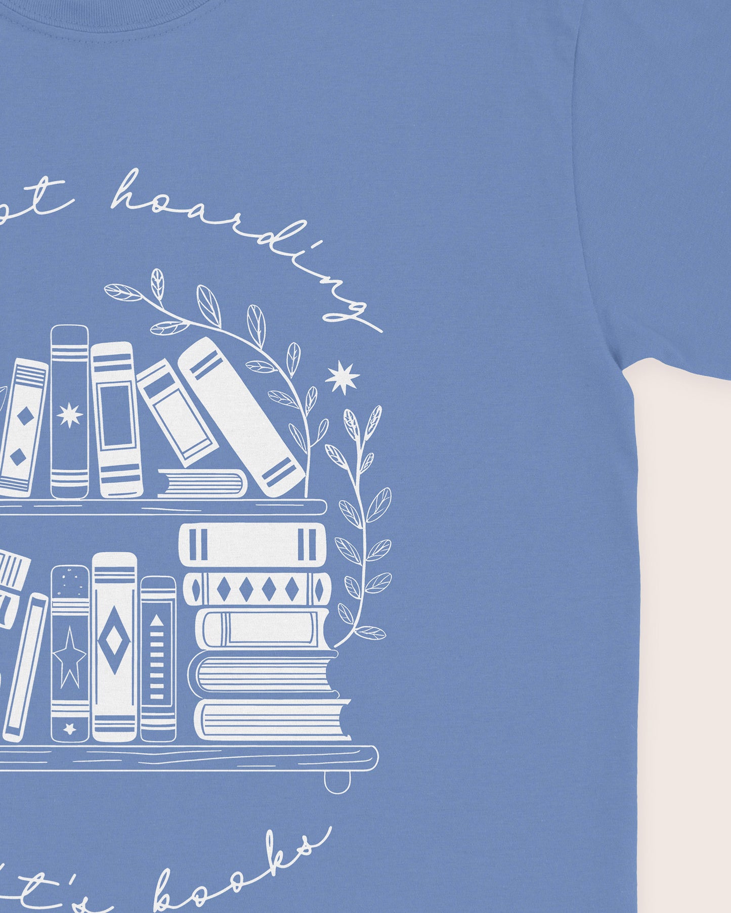 It's Not Hoarding If It's Books T‑Shirt